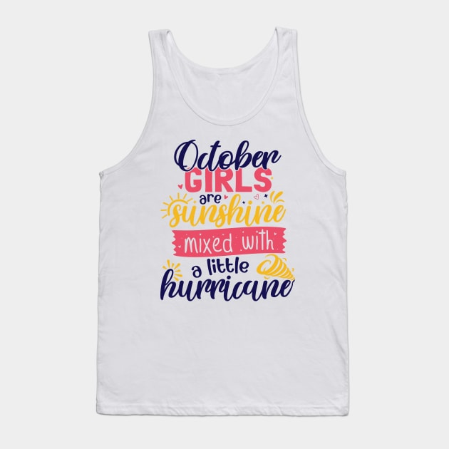 October Girls Are Sunshine Mixed With Hurricane Tank Top by Kelleh Co. 